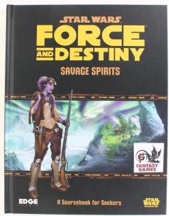 Star Wars: Force And Destiny - Savage Spirits
