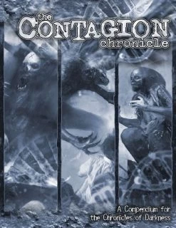The Contagion Chronicle: A Compendium For Chronicles Of Darkness